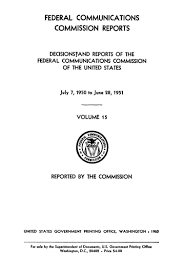 FCC Reports, Volume 15, July 7, 1950 to June 28, 1951 - UNT Digital Library