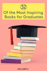 The 32 Most Inspiring Books For Graduates In 2020 Inspirational Books Graduation Book Books