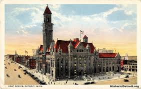 Detroit S Post Office With 243 Foot Tower 1897 1931 Tartaria Post Office Vintage Architecture Detroit