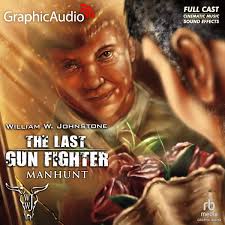 Last Gunfighter 10: Manhunt [Dramatized Adaptation]