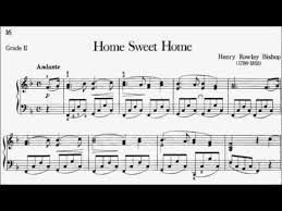 Fingerings are very important on piano, so watch how he's playing it. Piano Pieces For Children Grade 2 No 4 Bishop Home Sweet Home P 16 Sheet Music Youtube