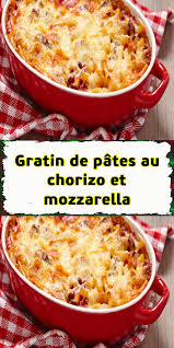 Gratin De Pates Au Chorizo Et Mozzarella Recette Gratin De Pates Pates Chorizo Gratin De Pates