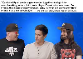 Subreddit for all things brawl stars, the free multiplayer mobile arena fighter/party brawler/shoot 'em up game from supercell. Ryan Better Stays Safe After This Brawlstars
