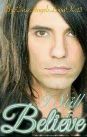 Love Lives Forever* (Criss Angel Fanfic)