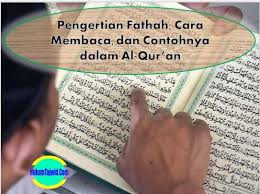 Mengubah sesuatu yang asalnya dosa ayat tentang pernikahan dalam al quran. Pengertian Fathah Cara Membaca Dan Contohnya Dalam Al Qur An Ilmu Tajwid Lengkap