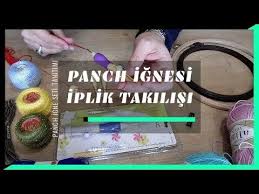 Punch Ignesine Iplik Nasil Takilir Hangi Aparat Ne Ise Yarar Youtube Punch Youtube Nakis