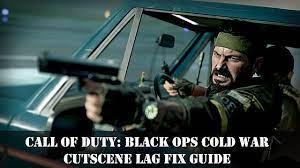 Cold war focuses on a seasonal prestige system. Black Ops Cold War Cutscene Lag Fix Guide Call Of Duty Black Ops Cold War