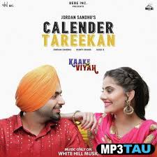 Calender Tareekan Jordan Sandhu Mp3 Song Download