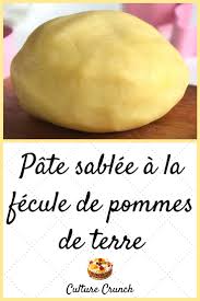 Pate Sablee A La Fecule De Pommes De Terre La Recette Facile En 2020 Recette Facile Recette Recette En Famille