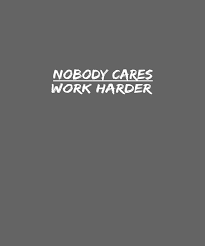 Nobody Cares Work Harder Pullover Hoodie Digital Art By Unique Tees