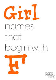 Girl Names Starting With F That Includes Meanings Origins Popularity Pronunciations Sibling Names And More Ba Girl Names Cute Girl Names Cute Baby Names