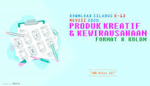 Pg produk kreatif dan kewirausahaan tkro smk mak kelas xii. Download Silabus Produk Kreatif Kewirausahaan Pkk Xii Smk K 13 Revisi 2020 Format 8 Kolom