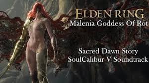Elden Ring - Malenia Goddess Of Rot with Sacred Dawn Story - SoulCalibur V  Soundtrack - YouTube