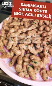 sarimsakli sikma kofte bol acili eksili leziz yemeklerim yemek tarifi yemek yemek tarifleri leziz yemek