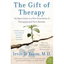 The Gift Of Therapy An Open Letter To A New Generation Of Therapists And Their Patients Walmart Com Irvin Yalom Open Letter Therapist