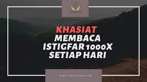 Menggembirakan allah, rasulullah bersabda, sungguh, allah lebih gembira dengan taubat. Khasiat Bacaan Istigfar 1000 Kali Setiap Hari Ini Yang Akan Anda Peroleh Youtube