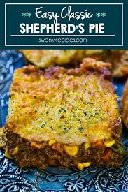 What follows is a simple recipe for a ground beef version of shepherd's pie. Classic Shepherd S Pie Swanky Recipes
