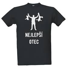 Den otců je za dveřmi! Tricko S Potiskem Nejlepsi Otec T Shock
