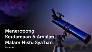Maybe you would like to learn more about one of these? Keutamaan Dan Amalan Malam Nisfu Sya Ban Pondok Pesantren Lirboyo