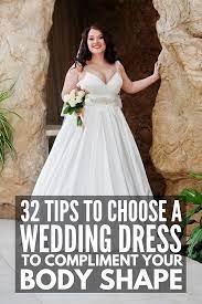 How To Choose A Wedding Dress For Your Body Type 32 Tips To Consider Dress Body Type Wedding Dress Body Type Wedding Dress Types
