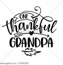 Being thankful research paper 541 words | 3 pages. One Thankful Grandpa Vector Photo Free Trial Bigstock