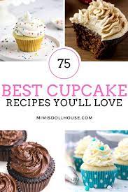 75 Best Cupcake Recipes Fun Cupcake Recipes Delicious Cupcakes Recipes Cupcake Recipes