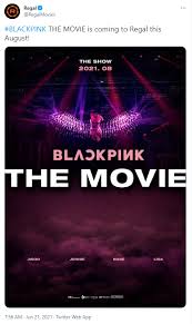 The group is celebrating the fifth anniversary of their debut with the release of bl. 210622 Blackpink The Movie Coming To Regal Cinemas Movie Theatre Chain This August Blackpink