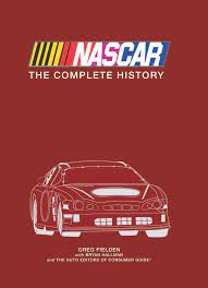 Steve waid and panel of nascar scene editors. Nascar The Complete History Greg Fielden Bryan Hallman Auto Editors Of Consumer Guide Amazon Com Books