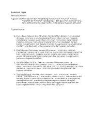 Membantu pengurus lain jika sedang berhalangan atau kesulitan mengerjakan suatu hal. Deskripsi Tugas Pembantu Kantin