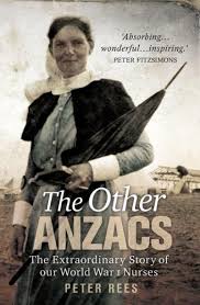 The Other Anzacs The Extraordinary Story Of Our World War I Nurses Anzac World War I Anzac Day