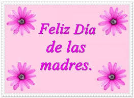 Sobre todo a esas que adoran castigar a sus hijitos traviesos ksdhfksfd. Feliz Dia De Las Madres Ideas Para Fiestas Pictures Fiestas