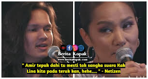 Amir tepuk dahi tu mesti tak sangka suara Kak Lina kita padu teruk kan,  hehe.. ”