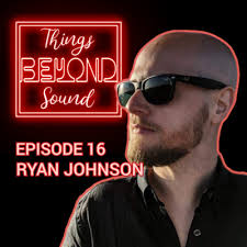 Things Beyond Sound • A podcast