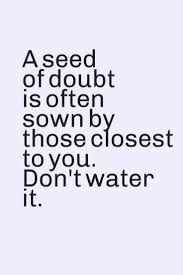 Many Motivational Quotes Doubt Quotes Ambition Quotes Be Yourself Quotes