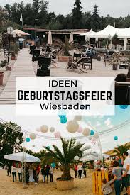 Bist Du Noch Auf Der Suche Nach Ideen Fur Deine Nachste Geburtstagsfeier In Wiesbaden Eine Aussergewohnliche Location Geburtstagsfeier Feier Geburtstags Feier