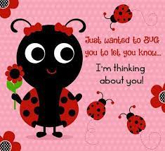 Mother's day love bug card craft supplies: Just Wanted To Bug You To Let You Know I M Thinking About You Friends Teddy Bear Friend Quote Thinkin Thinking Of You Quotes Im Thinking About You Hello Quotes