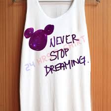 Available in a range of colours and styles for men, women, and everyone. Never Stop Dreaming Shirt Walt Disney From 24hrstshirt On Etsy