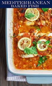 Mediterranean Baked Fish Recipe With Tomatoes And Capers The Mediterranean Dish Easy Bright Flav Mediterranean Fish Recipe Fish Recipes Fish Recipes Baked
