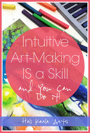 Intuitive Art Is A Skill Hali Karla Arts In 2020 Intuitive Art Intuition Intuitive Painting