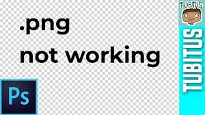 Png Not Working In Photoshop Solution Png With Black Background Instead Of Transparent Youtube