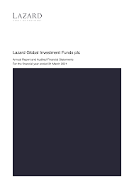 For more information about the singapore dollar you will get from right here very soon. Https Www Lazardassetmanagement Com Docs M0 17584 Lazardglobalinvestmentfunds Ra Annual En Pdf