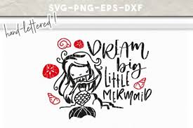 Free Free 192 Dream Big Little Mermaid Svg Free SVG PNG EPS DXF File