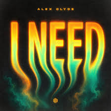 Alex Clyde - Alex Clyde - I Need (Deep House)