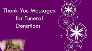 How to thank someone for money donation. Thank You Messages For Funeral Donations