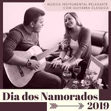 Em comemoração ao dia dos namorados resolvemos compartilhar com vocês essa música que beau escreveu depois de nosso noivado. Dia Dos Namorados 2019 Cancoes Romanticas Para O Dia De Sao Valentim Musica Instrumental Relaxante Com Guitarra Classica Album By Do Amor Spotify
