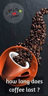How Long Does Brewed Coffee Last Keeping Your Coffee Safe Coffee Brewing Coffee Tasting Coffee Health Benefits