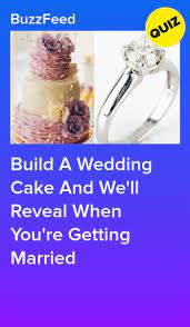 Build A Wedding Cake And We Ll Reveal When You Re Getting Married Wedding Quiz Buzzfeed Playbuzz Quizzes Boyfriend Quiz