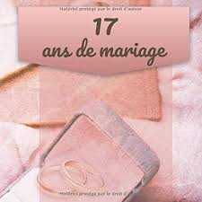 Avec la fleur du rosier, chaque couleur a sa propre signification. 17 Ans De Mariage Livre D Anniversaire Livre D Or Mariage Souvenirs De Noces Pour Entrer Et Remplir Rose French Edition Fauren Dicton 9781070405872 Amazon Com Books