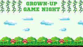 Grown Up Game Night