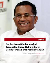 Beredar penetapan tersangka terhadap Mantan Menteri BUMN di era SBY, Dahlan  Iskan oleh Polda Jatim. Seperti yang ditulis di media tempo yang terbit  hari ini, Selasa (8/7). Atas pemuatan berita tersebut, hingga